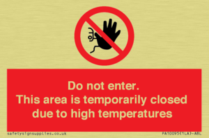 Do not enter. This area is temporarily closed due to high temperatures
